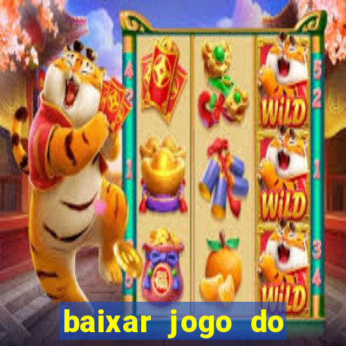 baixar jogo do tigrinho plataforma nova